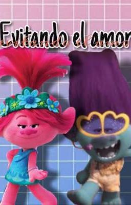 TROLLS-Evitando el amor