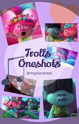 Trolls Oneshots