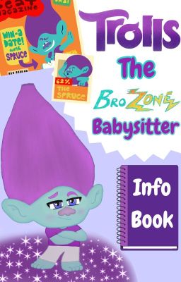 Trolls: The BroZone Babysitter-Info Book