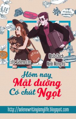 [Trọn bộ] Hôm Nay Mật Đường Có Chút Ngọt