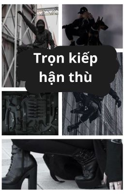 Trọn kiếp hận thù