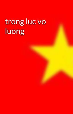 trong luc vo luong