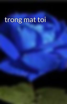 trong mat toi