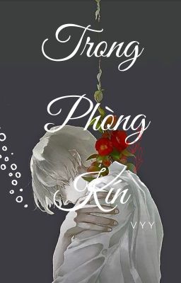 -Trong phòng kín- #Vyy