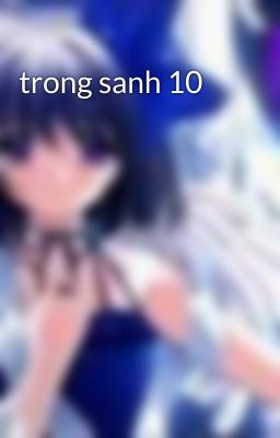 trong sanh 10