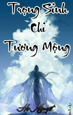 TRỌNG SINH CHI TƯƠNG MỘNG