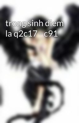 trong sinh diem la q2c17 - c91