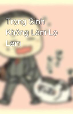 Trọng Sinh Không Làm Lọ Lem