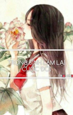 Trọng Sinh Làm Lại Cuộc Đời