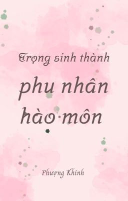 Trọng sinh thành phu nhân hào môn