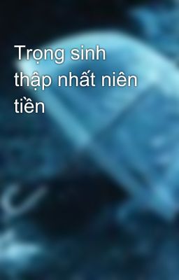 Trọng sinh thập nhất niên tiền