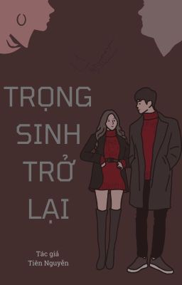 TRỌNG SINH TRỞ LẠI