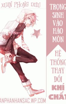 Trọng sinh vào hào môn - hệ thống thay đổi khí chất