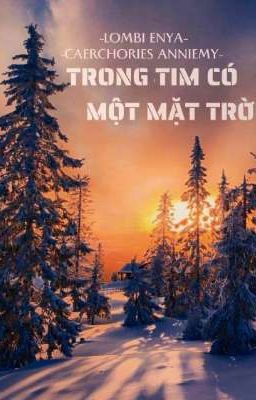 Trong tim có một mặt trời [ tuyển tập oneshot ]