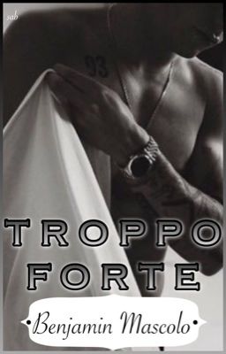 TROPPO FORTE {Benjamin Mascolo} •Benji & Fede•