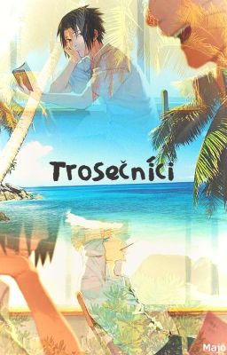 Trosečníci [SasuNaru] ✓