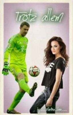 Trotz allem- Manuel Neuer/you