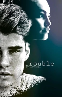 trouble