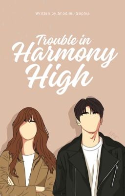 Trouble In Harmony High