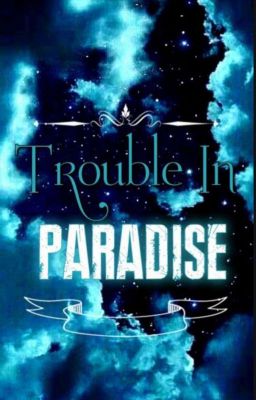 Trouble In Paradise