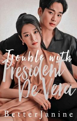 Trouble With President De Vera