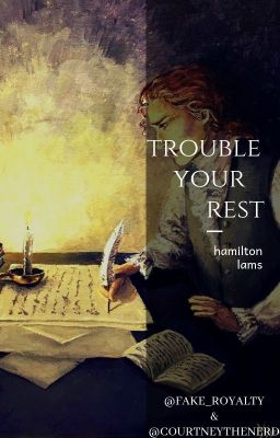 Trouble Your Rest || Lams ||