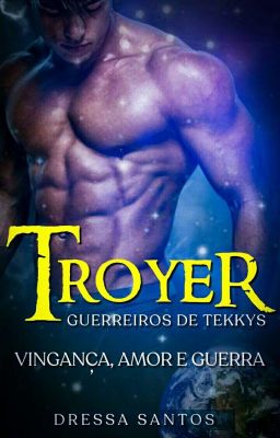 Troyer - Guerreiros de Tekkys