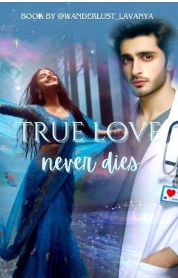 True Love Never Dies ✅