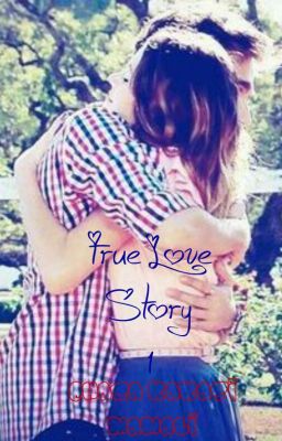 True Love Story and the new begin. (Book 1)