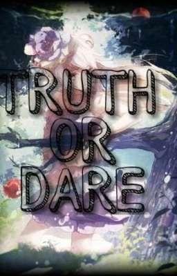 True or Dare ( T or D ) 