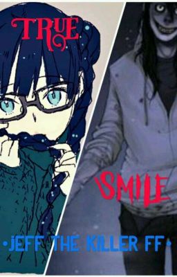 True smile °JEFF THE KILLER FF°