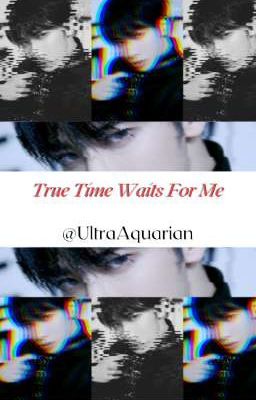 True Time Waits For Me | Kang Taehyun FF ✅ (Book 4 In Series)