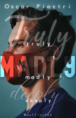 Truly Madly Deeply - Oscar Piastri