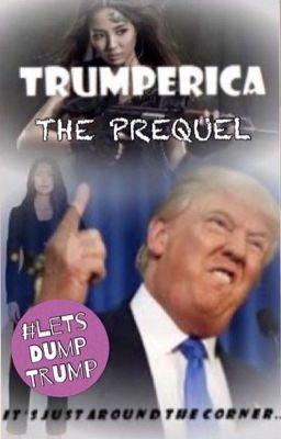 Trumperica: The Prequel