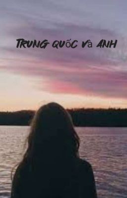 Trung Quốc và anh