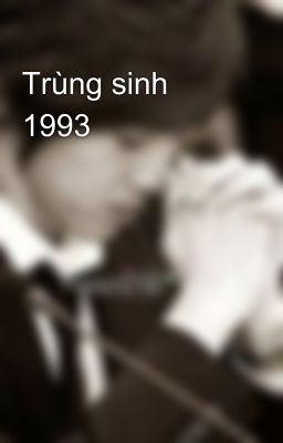 Trùng sinh 1993