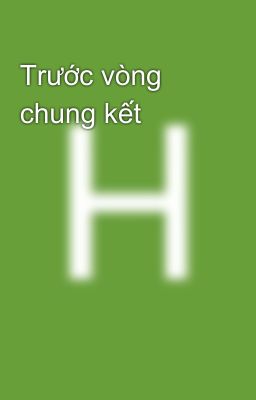 Trước vòng chung kết