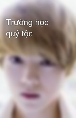 Trường học quý tộc