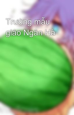 Trường mẫu giáo Ngân Hà