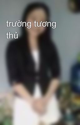 trường tương thủ