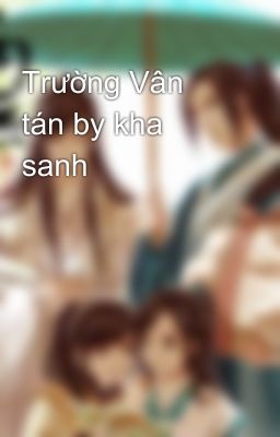 Trường Vân tán by kha sanh