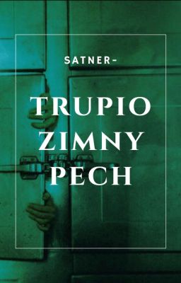 TRUPIO ZIMNY PECH | short story