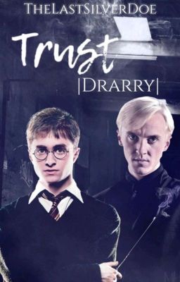 Trust |Drarry|