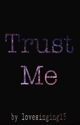 Trust me