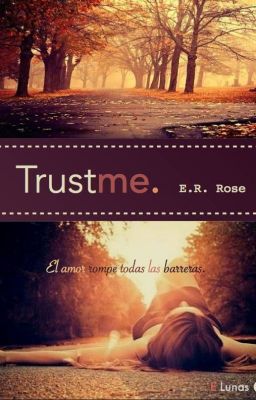 TRUST ME© El amor rompe todas las barreras.