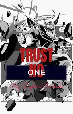 Trust No One [Rey Cold y Tu] 