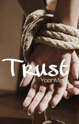 Trust 《YoonMin》