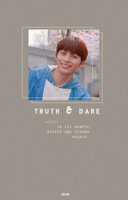 truth and dare + jaepil