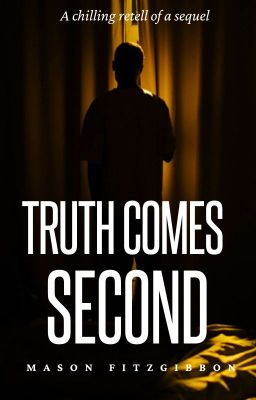 Truth Comes Second (Revised)