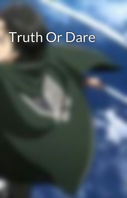 Truth Or Dare